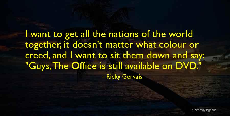Ricky Gervais Office Quotes By Ricky Gervais Ricky Gervais Office Quotes By Ricky Gervais