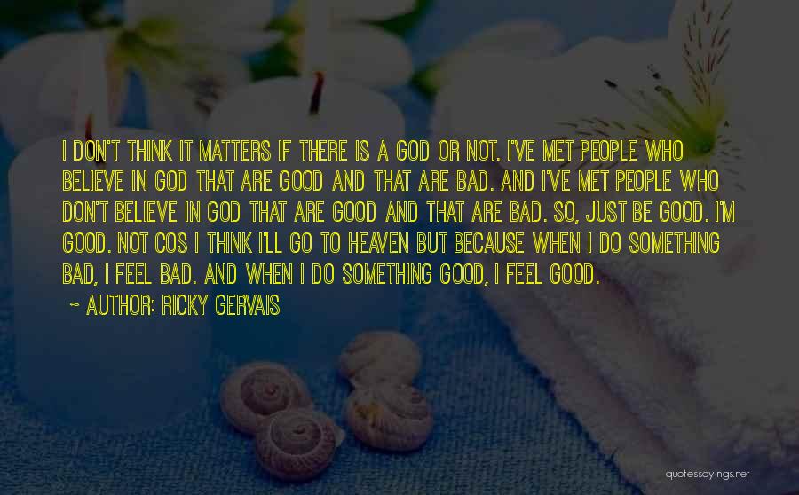 Ricky Gervais Quotes 2058098