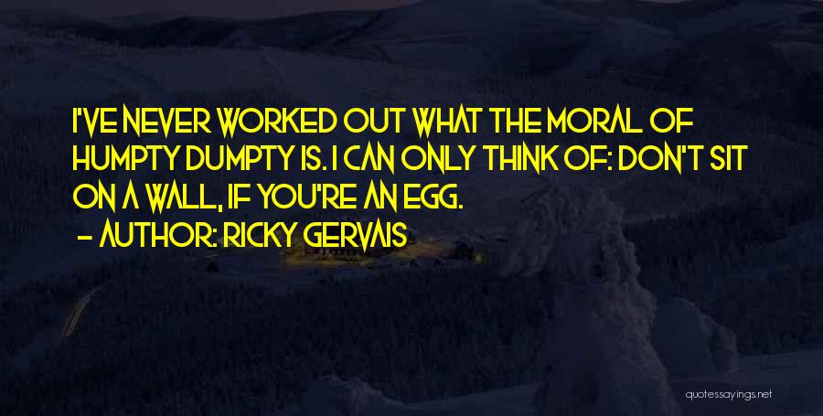 Ricky Gervais Quotes 476904