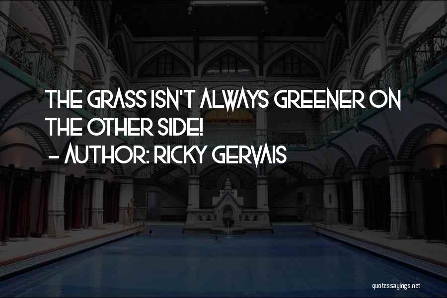 Ricky Gervais Quotes 548789