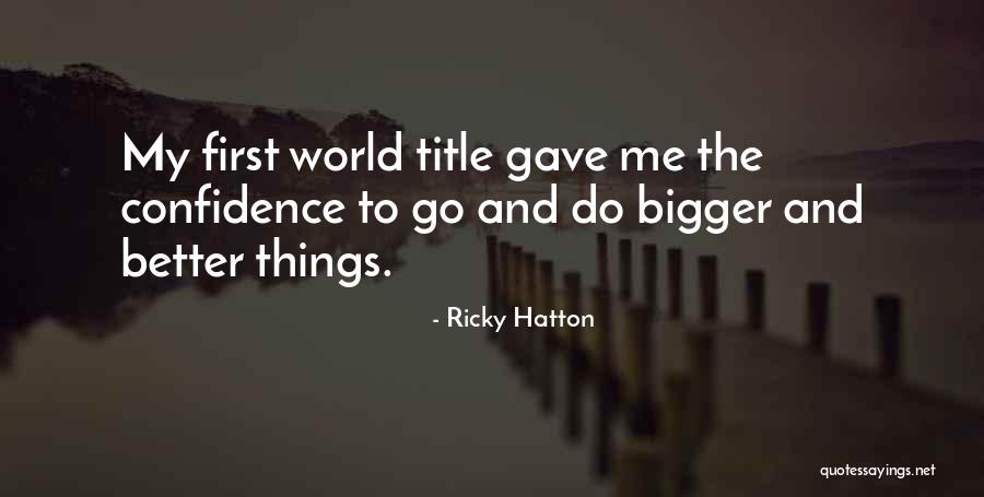 Ricky Hatton Quotes 87316 Ricky Hatton Quotes 87316