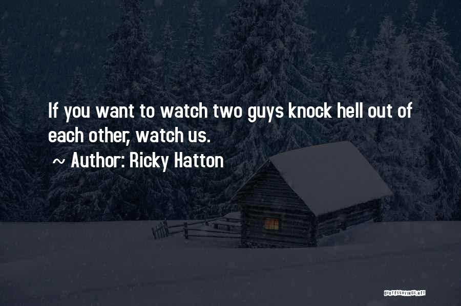 Ricky Knock Knock Quotes By Ricky Hatton