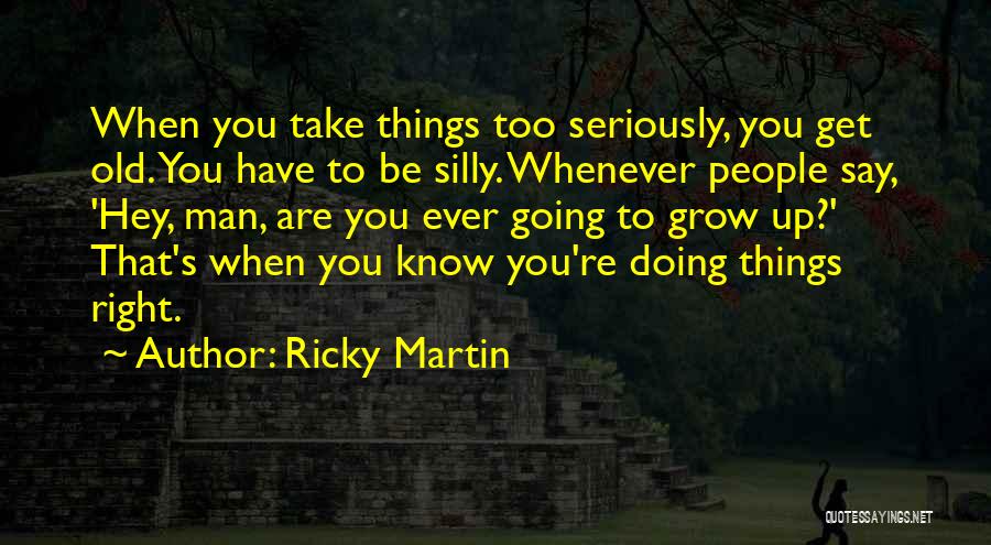 Ricky Martin Quotes 444112