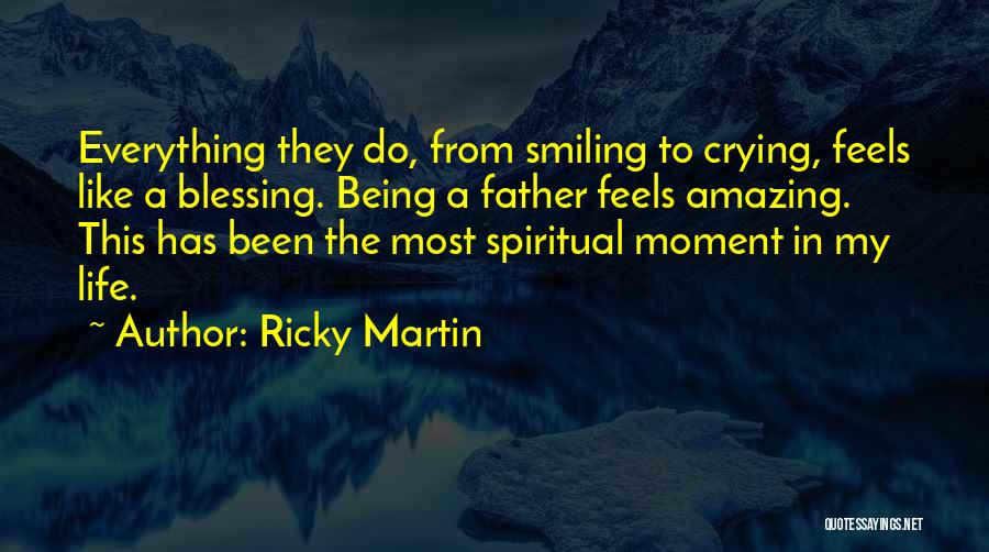Ricky Martin Quotes 523038