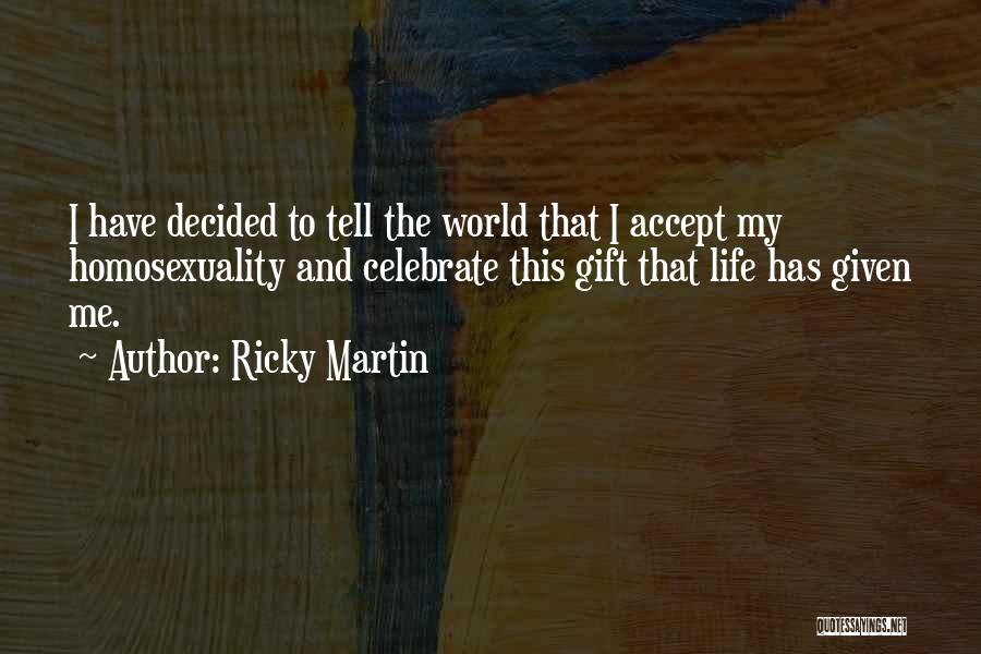 Ricky Martin Quotes 837915