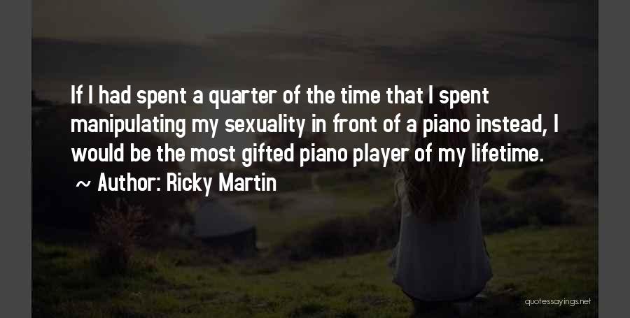 Ricky Martin Quotes 930489