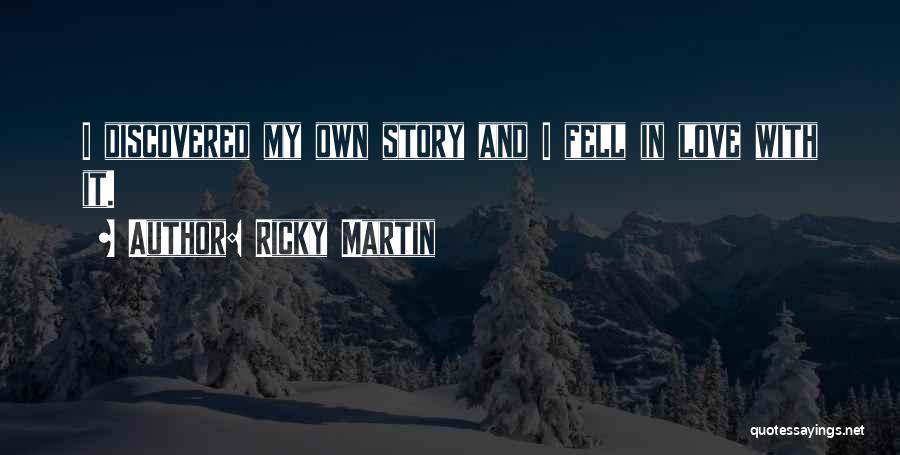 Ricky Martin's Quotes By Ricky Martin