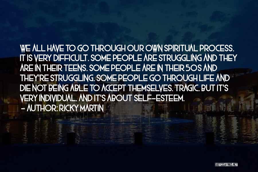 Ricky Martin's Quotes By Ricky Martin