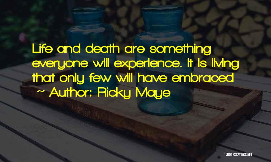 Ricky Maye Quotes 1312636