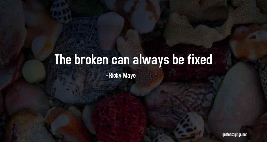 Ricky Maye Quotes 161269