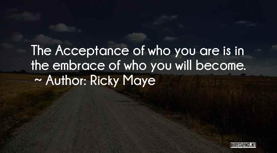 Ricky Maye Quotes 2125221