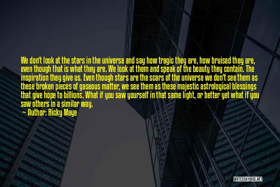 Ricky Maye Quotes 258918