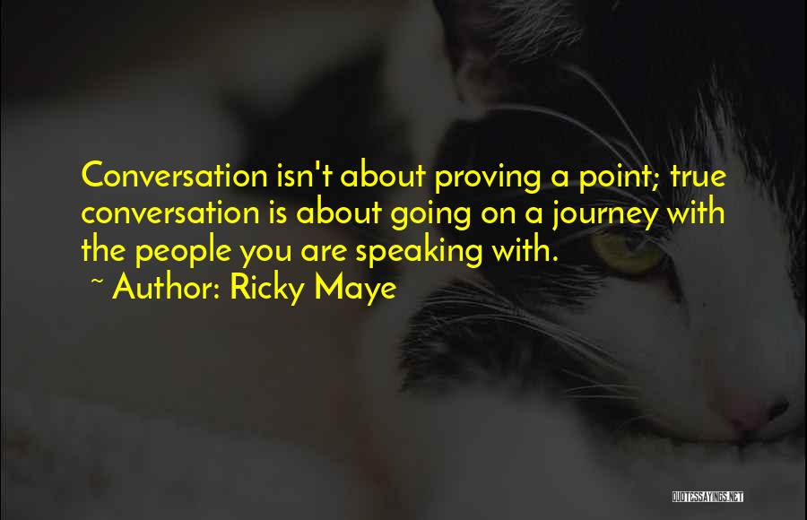 Ricky Maye Quotes 363034