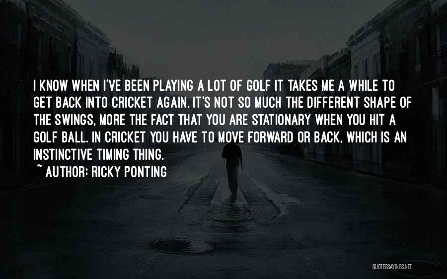 Ricky Ponting Quotes 614999