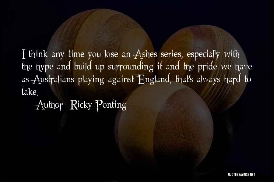 Ricky Ponting Quotes 627073