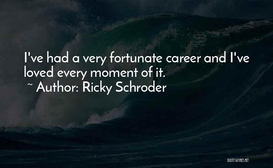 Ricky Schroder Quotes 1659780