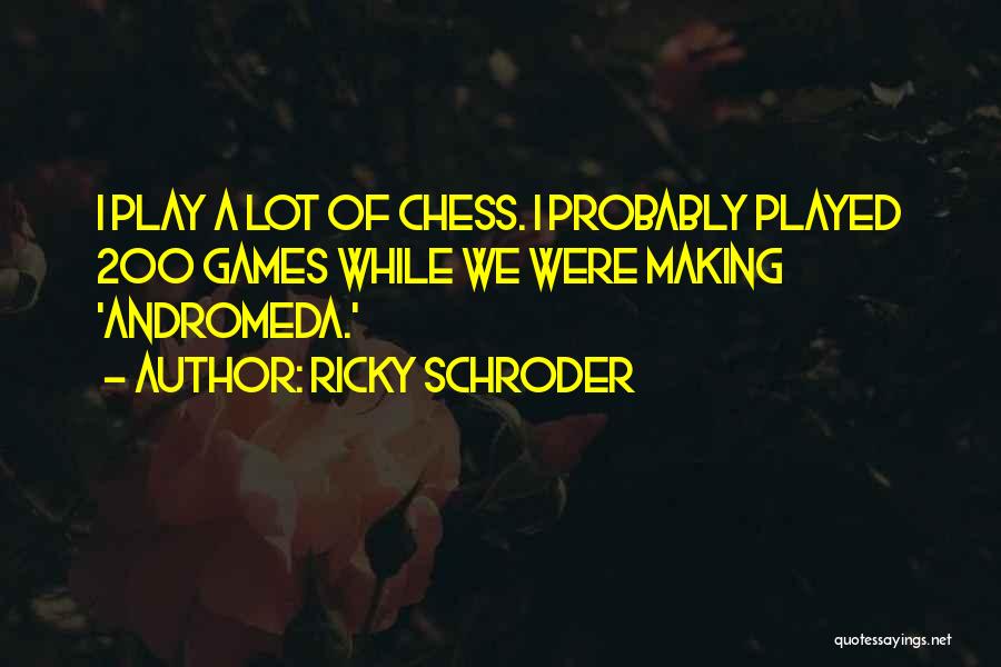 Ricky Schroder Quotes 1892963