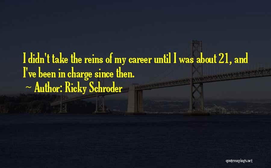 Ricky Schroder Quotes 2002755