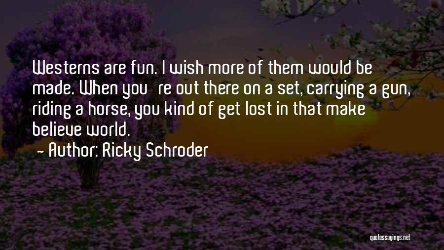 Ricky Schroder Quotes 2037494