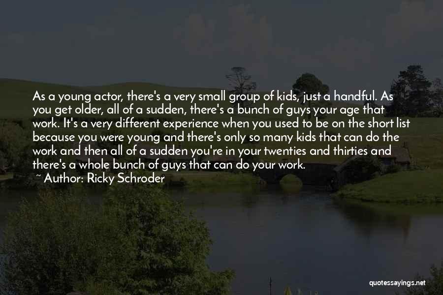 Ricky Schroder Quotes 2151776