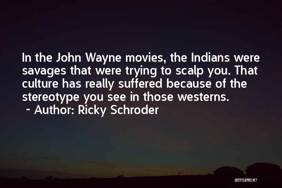 Ricky Schroder Quotes 340934