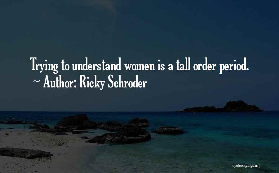 Ricky Schroder Quotes 814134