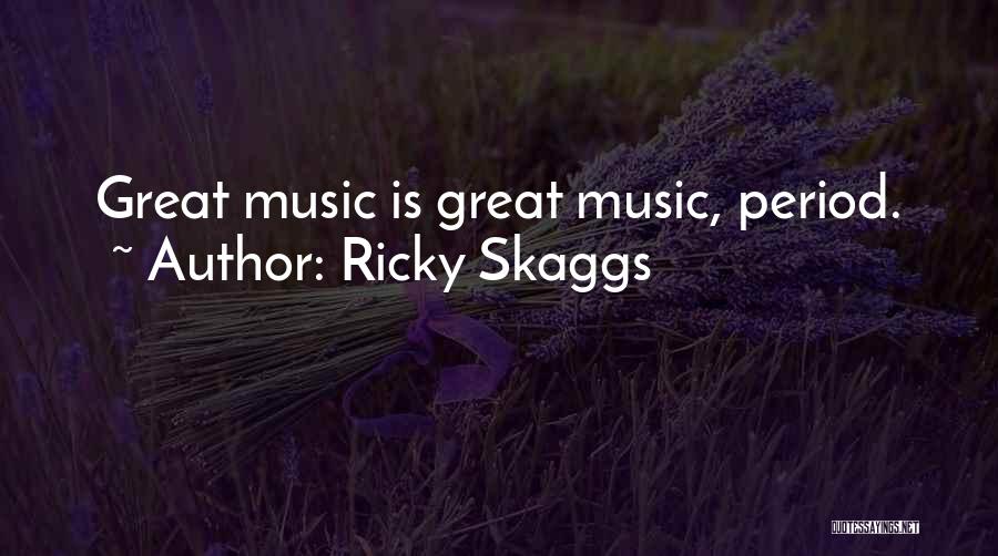 Ricky Skaggs Quotes 1895338