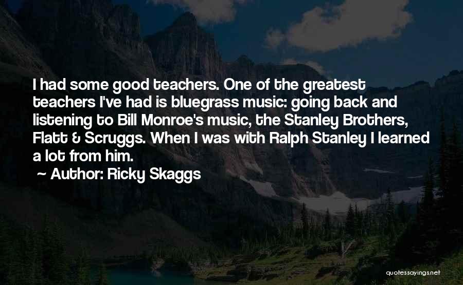 Ricky Skaggs Quotes 2235102