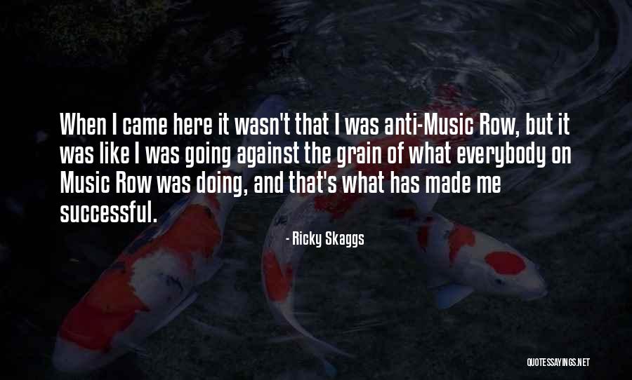 Ricky Skaggs Quotes 256530