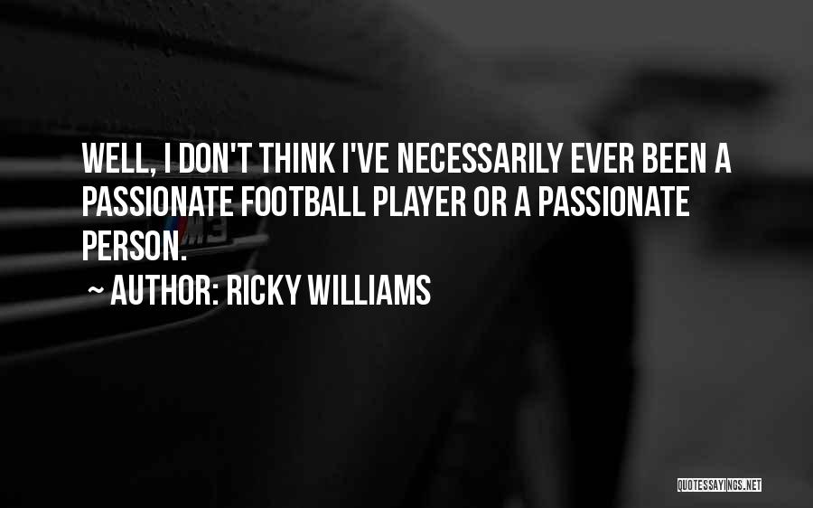 Ricky Williams Quotes 250913