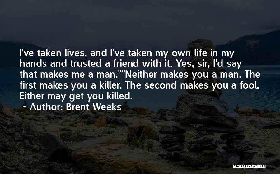 Ricota Caseira Quotes By Brent Weeks Ricota Caseira Quotes By Brent Weeks