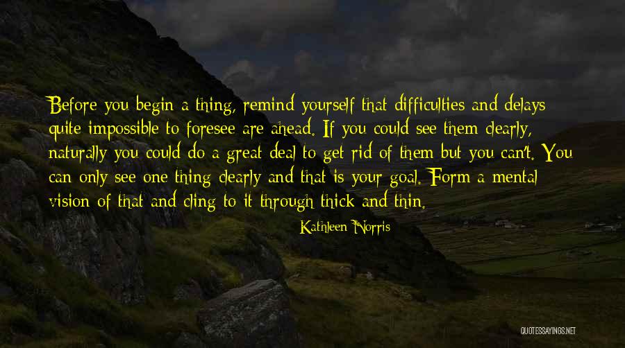 Rid Yourself Quotes By Kathleen Norris Rid Yourself Quotes By Kathleen Norris