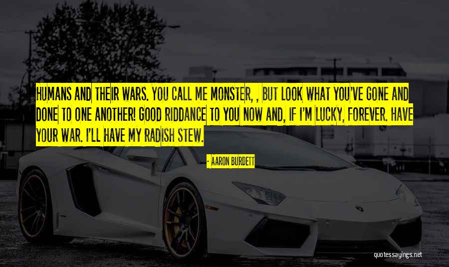 Riddance Quotes By Aaron Burdett Riddance Quotes By Aaron Burdett