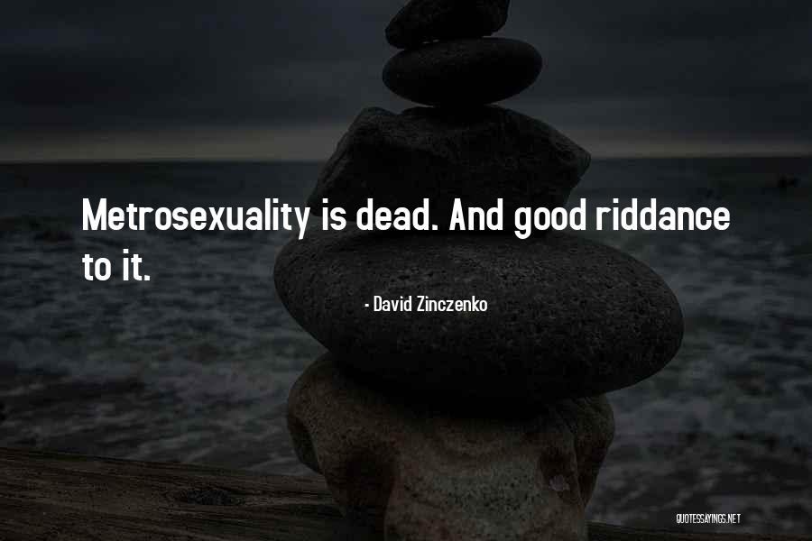 Riddance Quotes By David Zinczenko Riddance Quotes By David Zinczenko