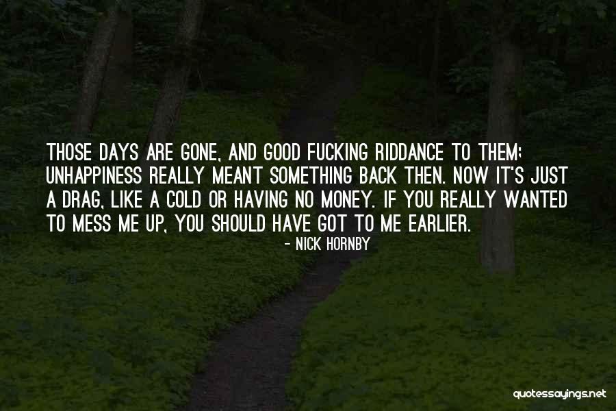 Riddance Quotes By Nick Hornby Riddance Quotes By Nick Hornby