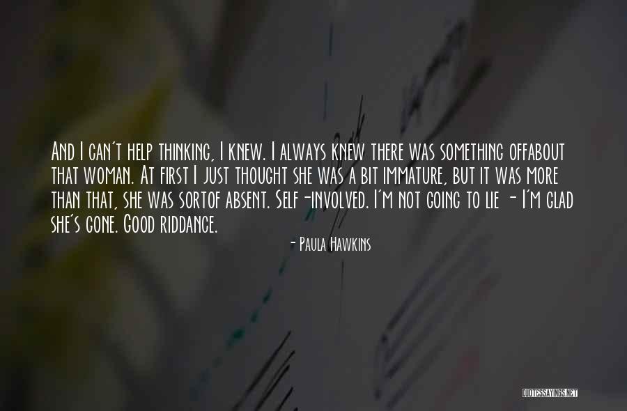 Riddance Quotes By Paula Hawkins Riddance Quotes By Paula Hawkins