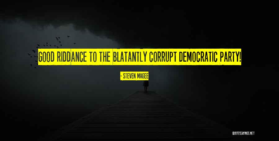 Riddance Quotes By Steven Magee Riddance Quotes By Steven Magee