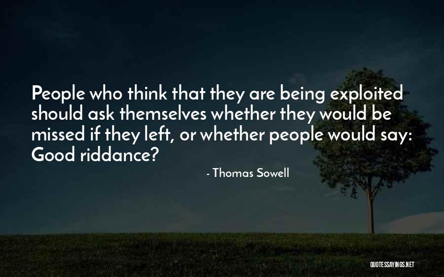 Riddance Quotes By Thomas Sowell Riddance Quotes By Thomas Sowell