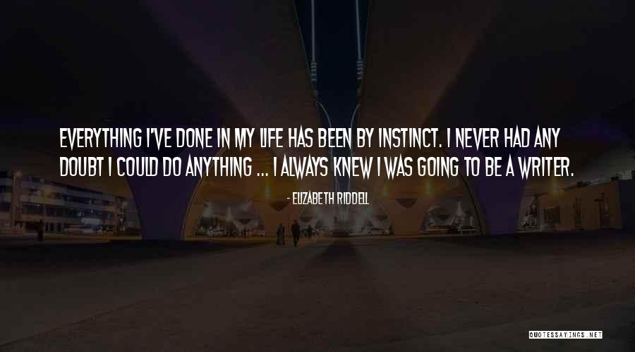 Riddell Quotes By Elizabeth Riddell Riddell Quotes By Elizabeth Riddell