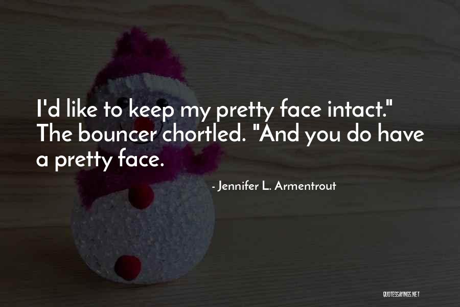Riddleberger Harrisonburg Quotes By Jennifer L. Armentrout Riddleberger Harrisonburg Quotes By Jennifer L. Armentrout