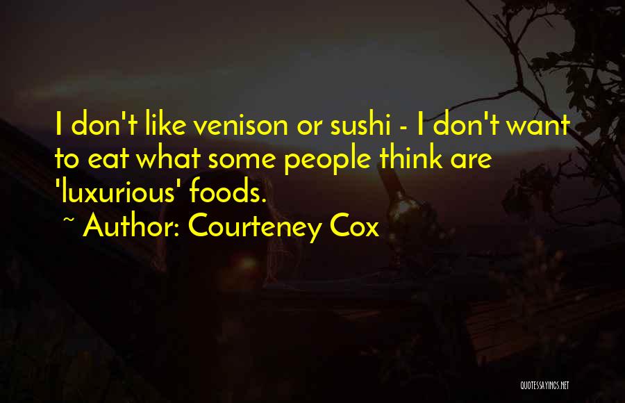 Riddled With Deceit Quotes By Courteney Cox