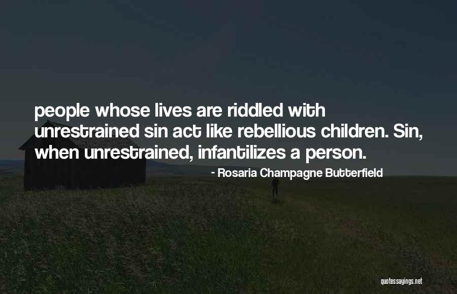 Riddled With Quotes By Rosaria Champagne Butterfield Riddled With Quotes By Rosaria Champagne Butterfield