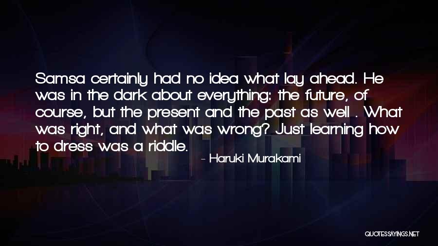 Riddles In The Dark Quotes By Haruki Murakami Riddles In The Dark Quotes By Haruki Murakami