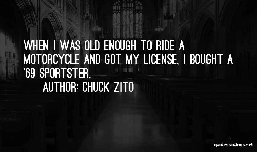 Ride A Motorcycle Quotes By Chuck Zito