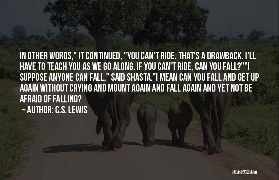 Ride Along Quotes By C.S. Lewis