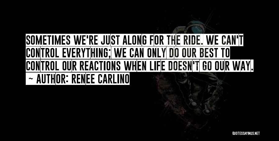 Ride Along Quotes By Renee Carlino