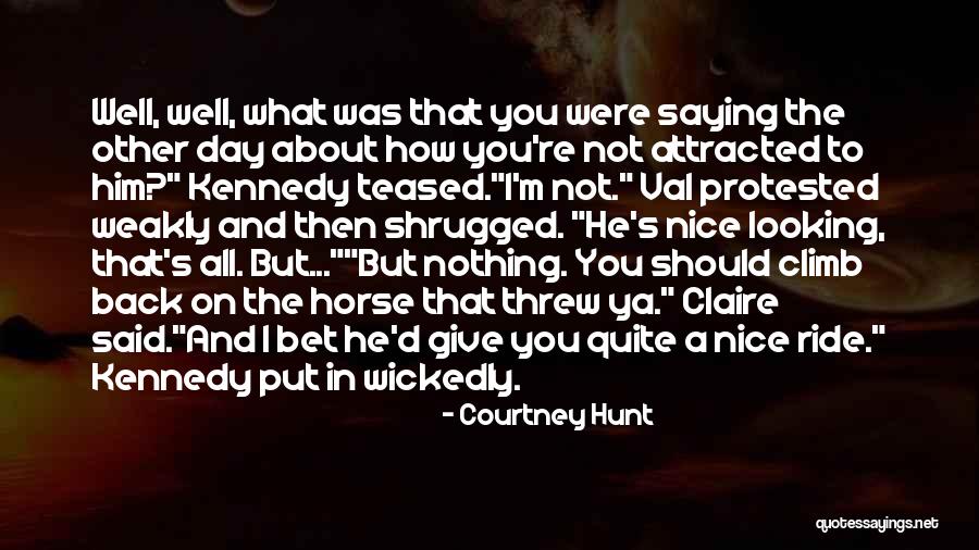 Ride Day Quotes By Courtney Hunt Ride Day Quotes By Courtney Hunt