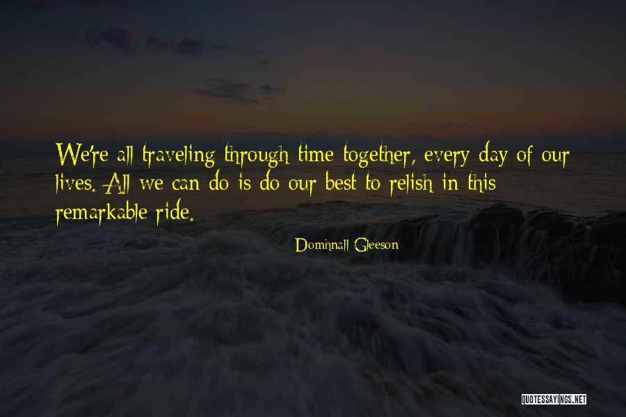 Ride Day Quotes By Domhnall Gleeson Ride Day Quotes By Domhnall Gleeson