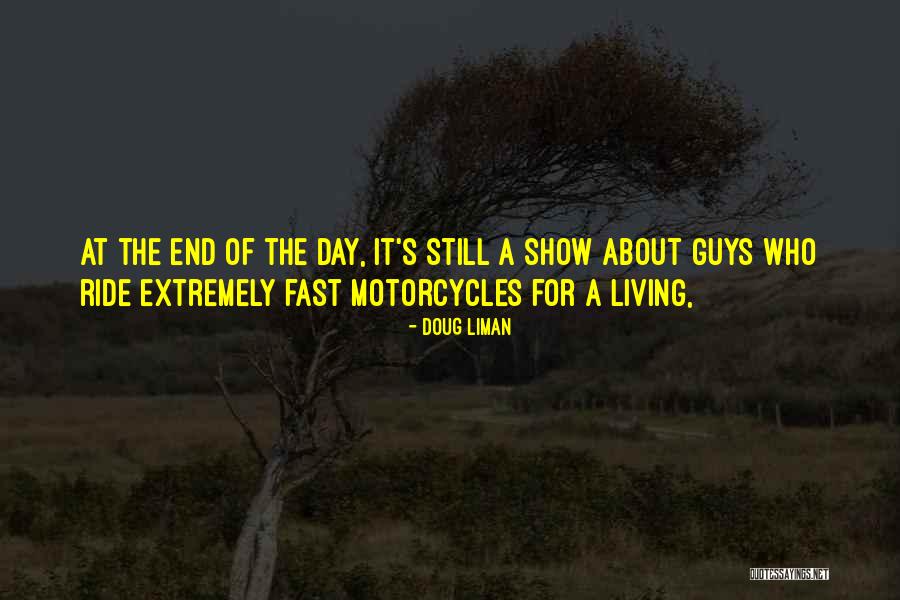 Ride Day Quotes By Doug Liman Ride Day Quotes By Doug Liman