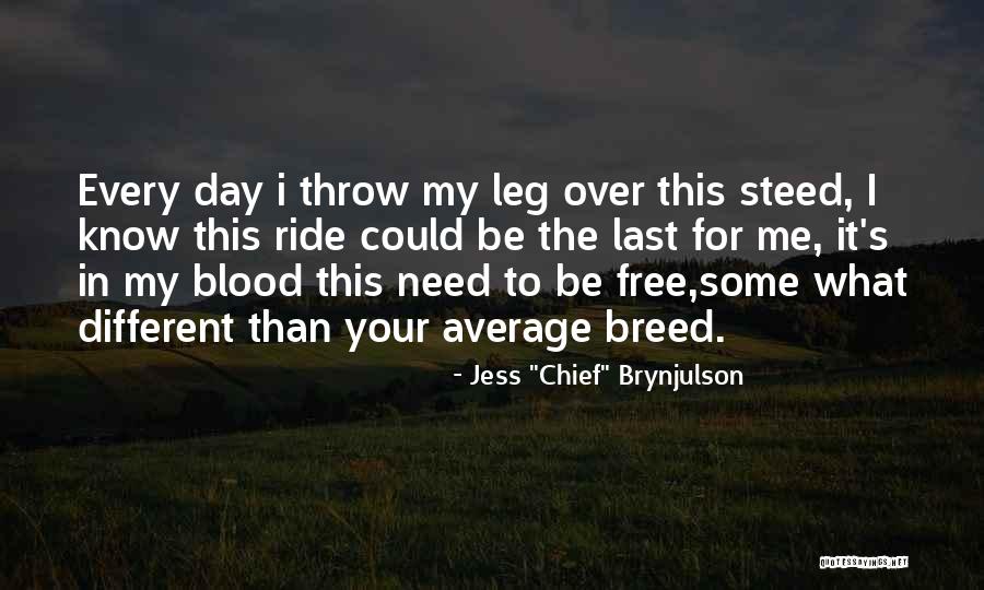 Ride Day Quotes By Jess Ride Day Quotes By Jess